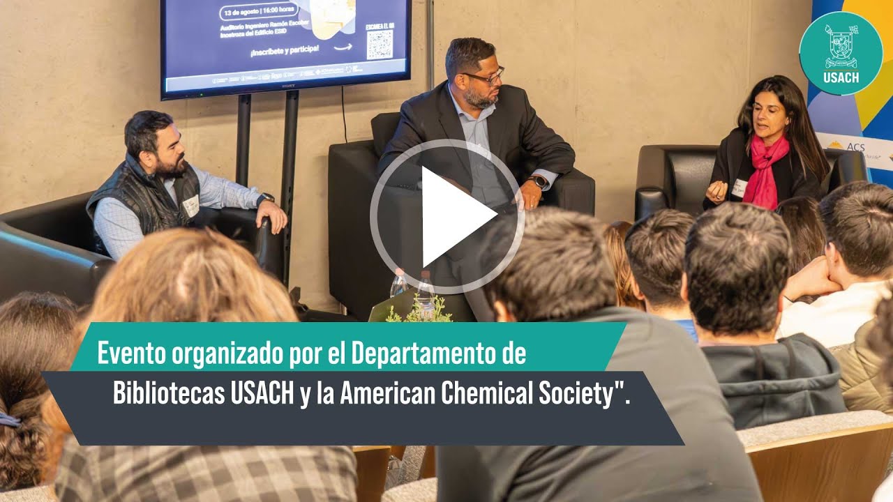 Evento organizado por el Departamento de Bibliotecas USACH y la American Chemical Society".