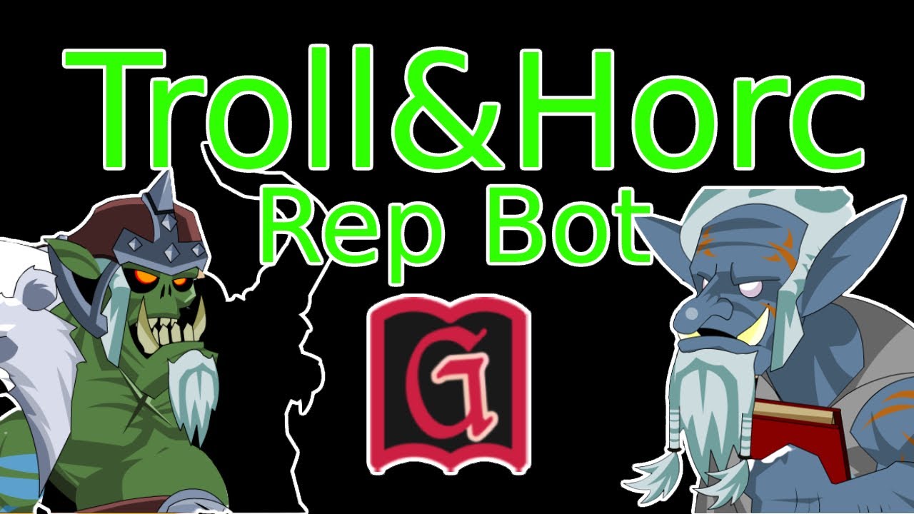 AQW Troll & Horc Rep Bots 2024 TGBots Grimlite Rev v1.3 YouTube