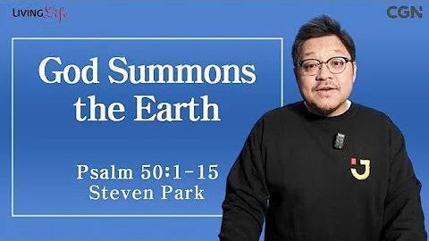 God Summons the Earth (Psalm 50:1-15) - Living Life 03/11/2024 Daily Devotional Bible Study