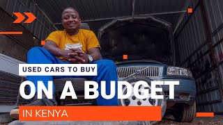 Top 5 Reliable Locally Used Cars to BUY in KENYA on A BUDGET!