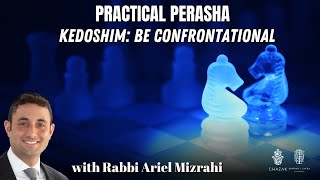 Kedoshim: Be Confrontational