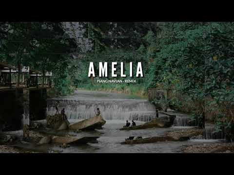PIANG NAVIAN - AMELIA RMX 2021