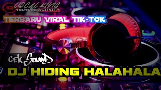 Dj hiding hala hala hiding||Dj cek sound viral tiktok||#djviraltiktok2021 #djhidinghalahala