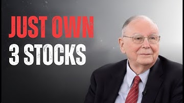 Charlie Munger: How Owning Just 3 Stocks Can Make You Rich – The Ultimate Investing Guide