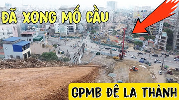 Đê La Thành Mới Nhất Mố Cầu Vượt Đã Xong Mặt Đường Đep Như Cao Tốc 