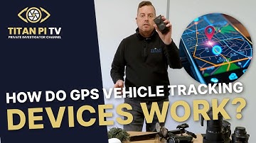How do GPS Vehicle Tracking devices work?