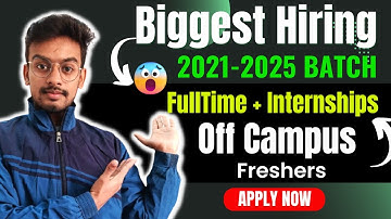 Off Campus Hiring For 2023 | Internships | 2021 | 2022 | 2023 | 2024 | 2025 Batch | Kn Academy Jobs