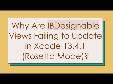 Why Are IBDesignable Views Failing to Update in Xcode 13.4.1 (Rosetta Mode)?