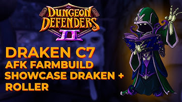 Draken c7 afk farmbuild showcase killing Draken + Roller - Dungeon defenders 2 Spotlight