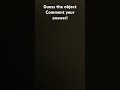 Guess the object part 1 #guess #guessinggame