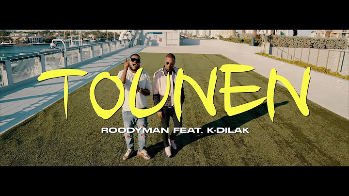 ROODYMAN -TOUNEN - FT. K-DILAK (OFFICIAL VIDEO ) 4K
