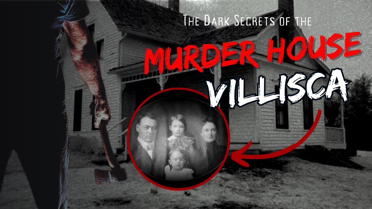 The Dark Secrets of Villisca Murder House 