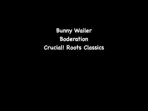 Bunny Wailer - Boderation