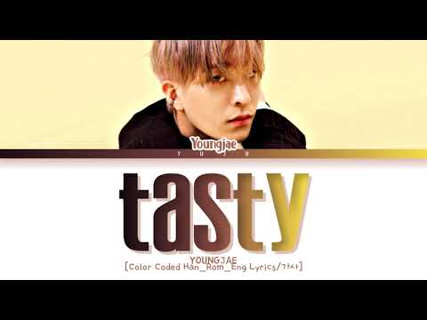 Youngjae (영재) - Tasty (Color Coded Han|Rom|Eng Lyrics/가사)