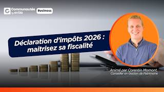 Optimiser sa fiscalité pour la déclaration de revenus 2026 ! screenshot 1