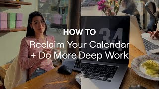 How To Reclaim Your Calendar for More Focus + Deep Work (ft. Bubbles and other free tools!)
