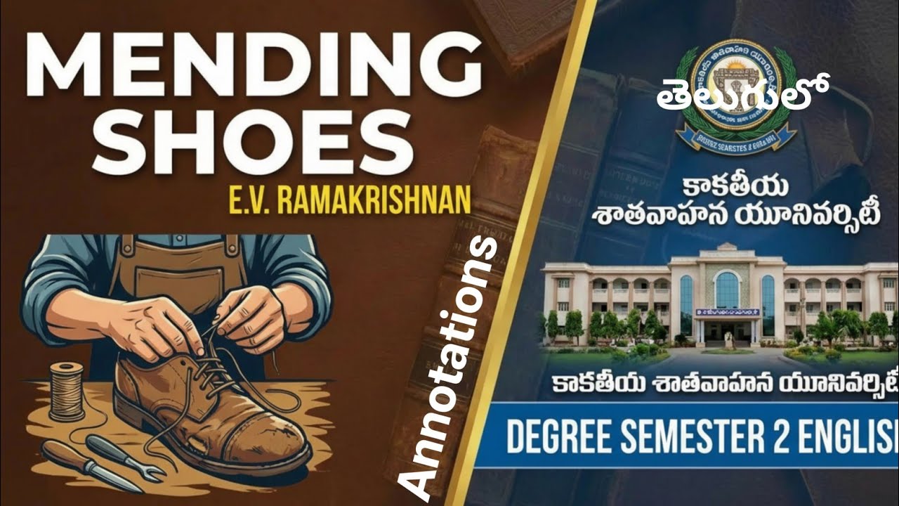 Mending Shoes EV Ramakrishnan Annotations in Telugu I New Kakatiya Satavahana Degree Sem 2 English