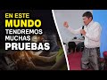 EN ESTE MUNDO TENDREMOS MUCHAS PRUEBAS - PASTOR YHON AGUAYO | Ministerio El Buen Pastor