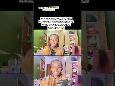 SKY ALI MACHOZI MUNGU KWA NINI MY MUM Https Youtu Be DbfSCq Mbmc Si ElQpmv6YTLgDxvLo