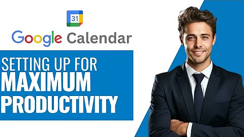How To Set Up Google Calendar For Maximum Productivity In 2025 (Best Method)
