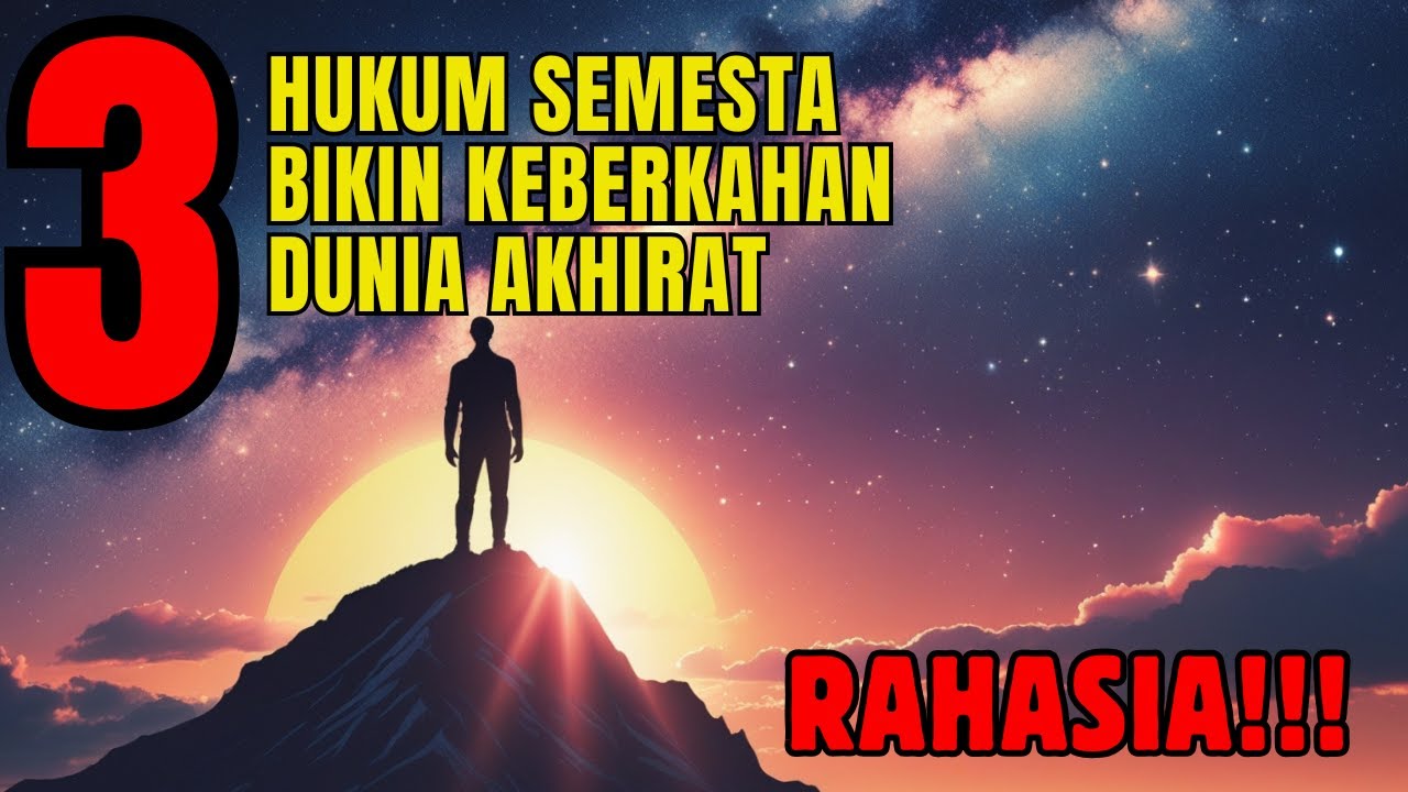 TERBONGKAR !! 3 HUKUM SEMESTA UNTUK KEBERKAHAN