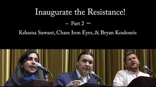 Part 2 - Kshama Sawant, Chase Iron Eyes, Bryan Koulouris - Inaugurate The Resistance!
