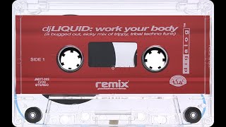 DJ Liquid - Work Your Body (1999) [HD]