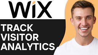 HOW TO TRACK VISITOR ANALYTICS ON WIX (2026)