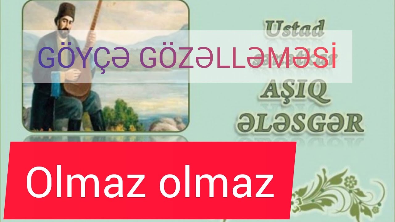 Olmaz Dede Elesgerin Olmaz Olmaz Seri Tebriz Asiqlari. - YouTube
