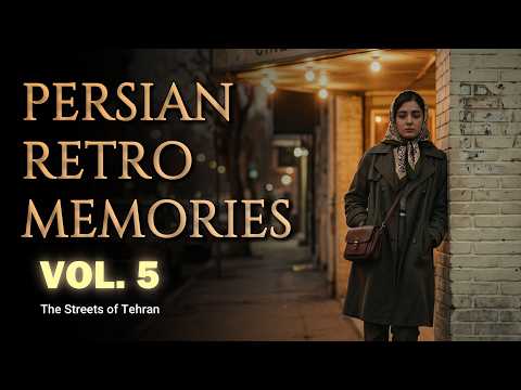 Persian Retro Memories Vol  5 🌆 The Streets of Tehran — 1970s Nostalgia