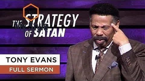 The Strategy of Satan - Tony Evans Sermon