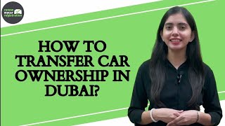 How to Transfer Car Ownership In Dubai? | Renew My Car Registration