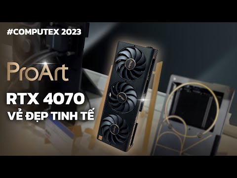 Trên tay RTX 4070 PRO ART - Mẫu card của sự TINH TẾ #computex2023
