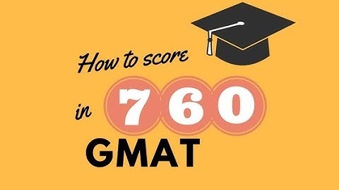 How to score 760 in GMAT