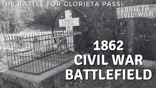 1862 Glorieta Pass Civil War Battlefield The Decisive and Often Forgotten Battle in New Mexico