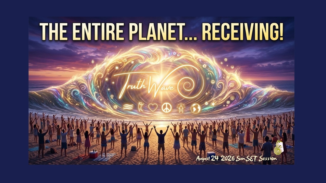 TruthWave : SunSET Energy SESSION - August 24  2026