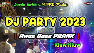 Jingle Terbaru H Pro   Dj Party Kiuw Kiuw Empuk Jeru Bass Prank  Pargoy