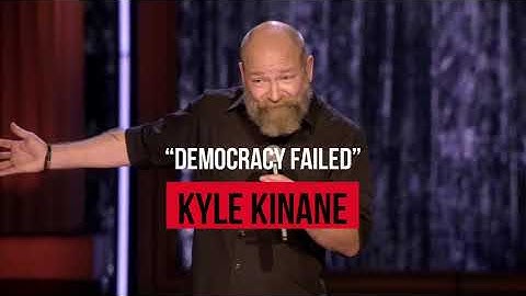 Kyle Kinane - Democracy Failed [From Netflix
