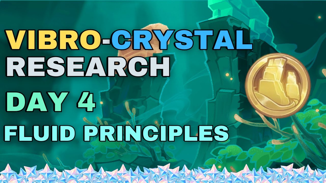 Fluid Principles (F2P Guide) Vibro-Crystal Research Event Day 4 | 
