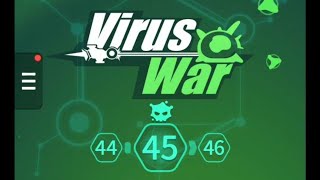 VIRUS WAR GAMEPLAY ALL LEVELS FROM LEVEL #45 - LEVEL #47