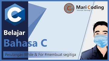 Bahasa C - Perulangan While dan For - Membuat Segitiga Bintang