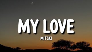 Mitski - My Love Mine All Mine (Lyrics)