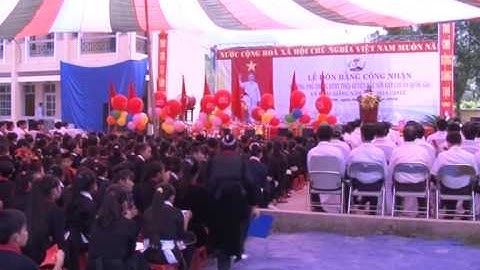 LỄ CÔNG NHẬN TRƯỜNG PTDT NỘI TRÚ THCS HUYỆN BẮC SƠN ĐẠT CHUẨN QUỐC GIA NĂM 2014 2