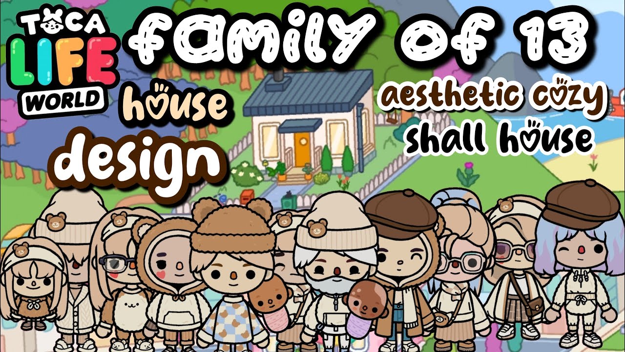 Aesthetic COZY SMALL TINY HOUSE for BIG Family of 13 FREE HOUSE TOCA ...
