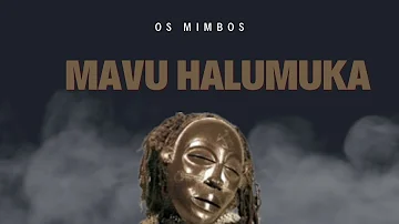 OS MIMBOS - Mavu Halumuka (Sassa Tchokwe)