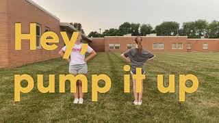 Chant: Hey, pump it up, pump it up