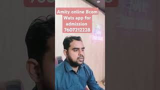 Amity online BCom general fees structure Amity University online BCom admission process wats app us