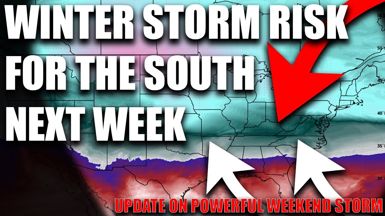 Winter Storm Risk Growing For The South Next Week! Powerful Storm ...