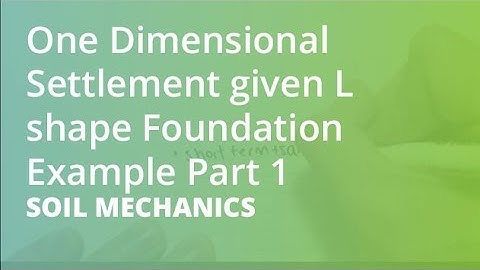 One Dimensional Settlement Example Part 1 | Soil Mechanics