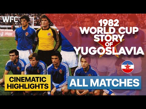 1982 World Cup Story of Yugoslavia | All Matches | Highlights & Best Moments